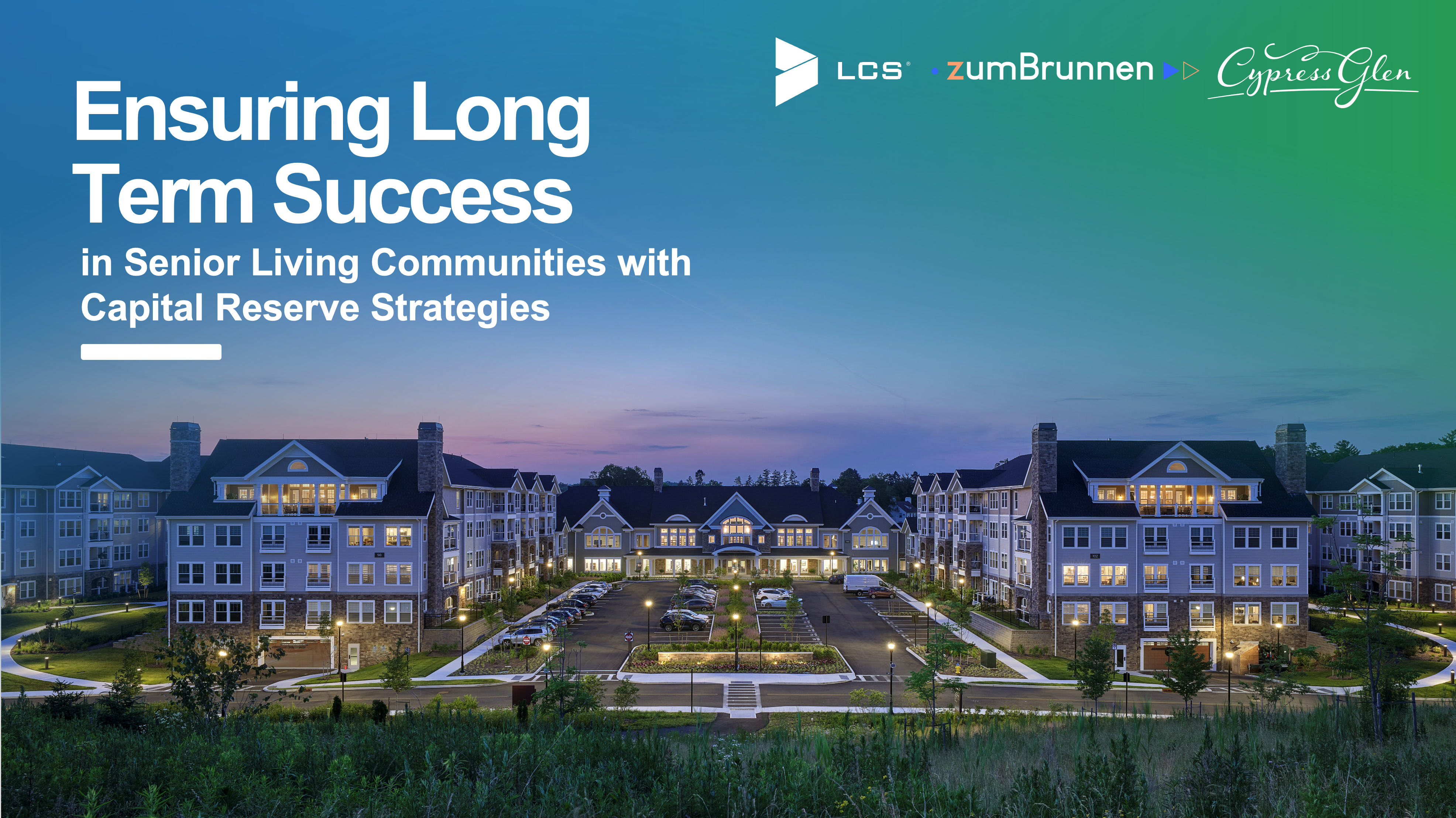 Title slide of ensure long term success webinar give by LCS zumBrunnen and Cypress Glen.