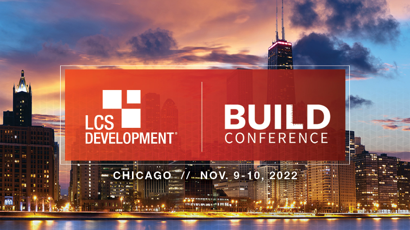 LCS Development is a proud sponsor of the 2022 BUILD Conference in Chicago